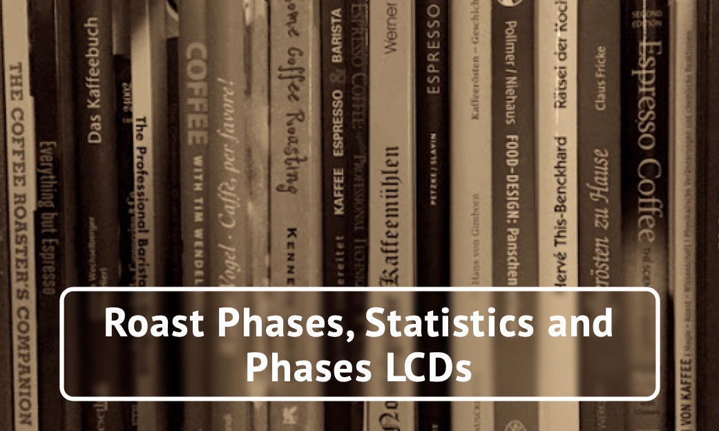 Roast Phases, Statistics and Phases LCDs