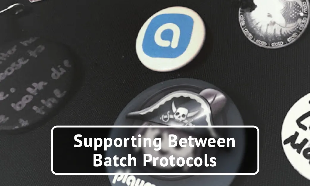 Supporting Between Batch Protocols