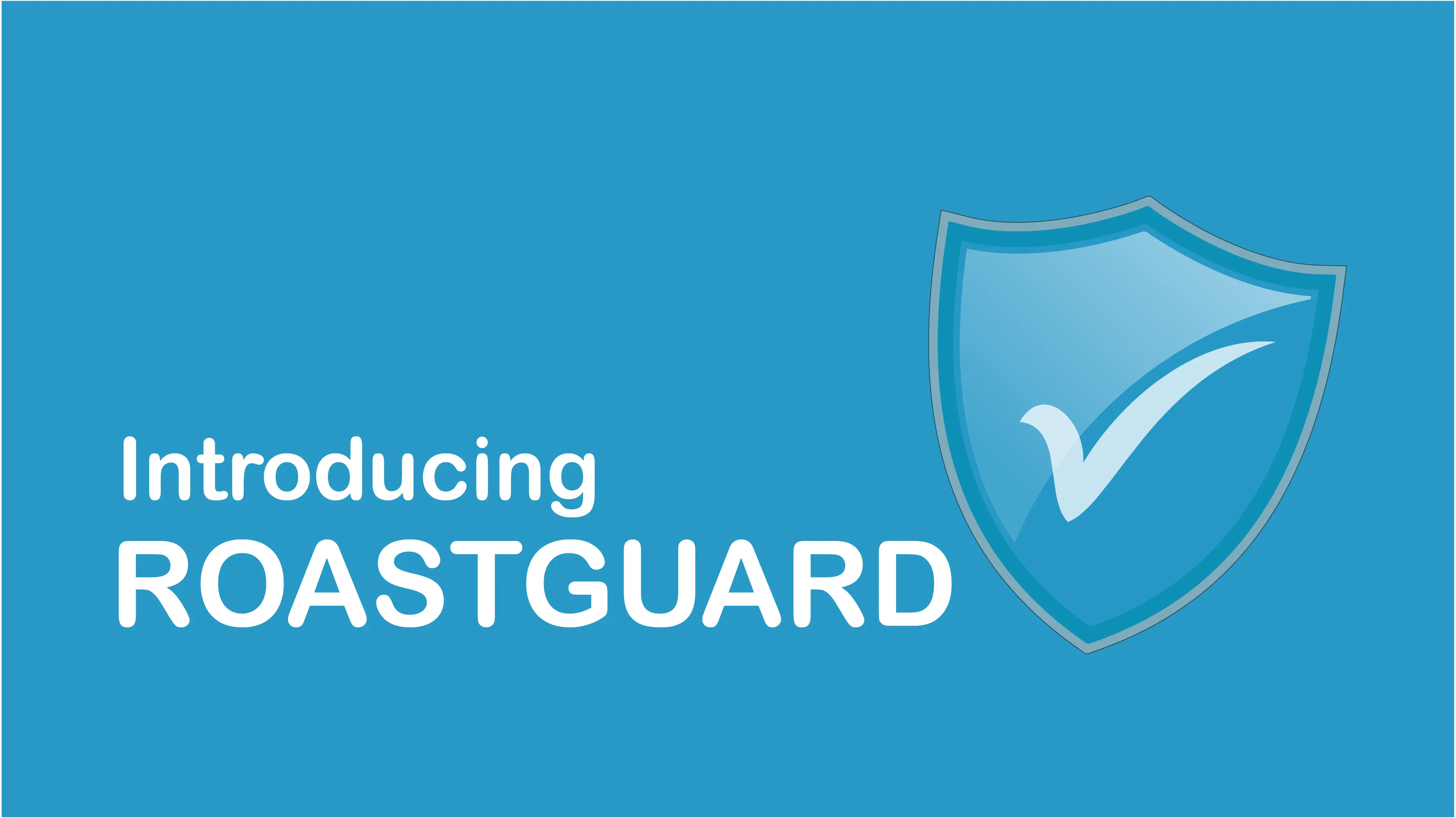 RoastGuard